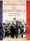 The Resistance (eBook): The French Fight Against the Nazis